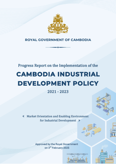 Progress Report on the Implementation of the Cambodia Industrial Development Policy 2021 – 2023
